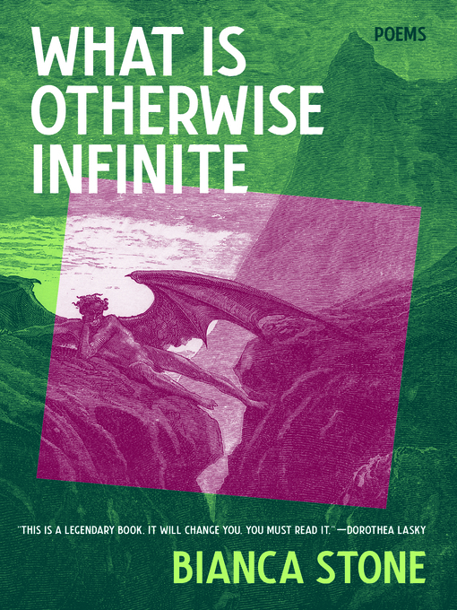 Title details for What Is Otherwise Infinite by Bianca Stone - Available